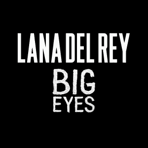 Lana-Del-Rey-Big-Eyes-2014